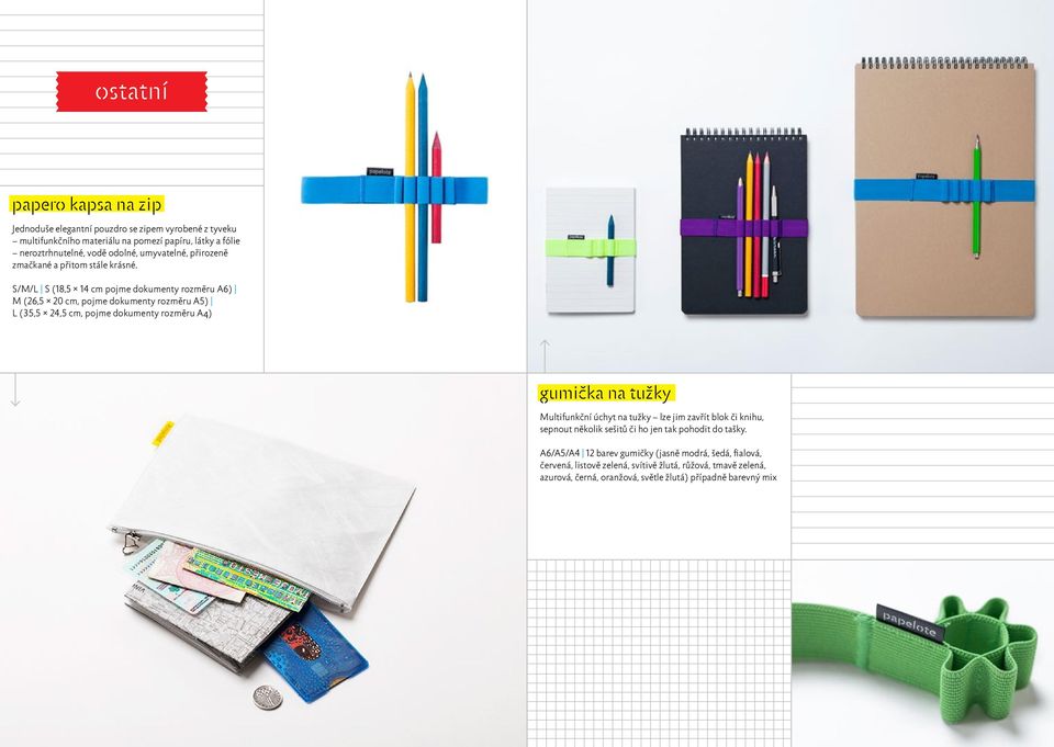S/M/L S (18,5 14 cm pojme dokumenty rozměru A6) M (26,5 20 cm, pojme dokumenty rozměru A5) L (35,5 24,5 cm, pojme dokumenty rozměru A4) gumička na tužky Multifunkční