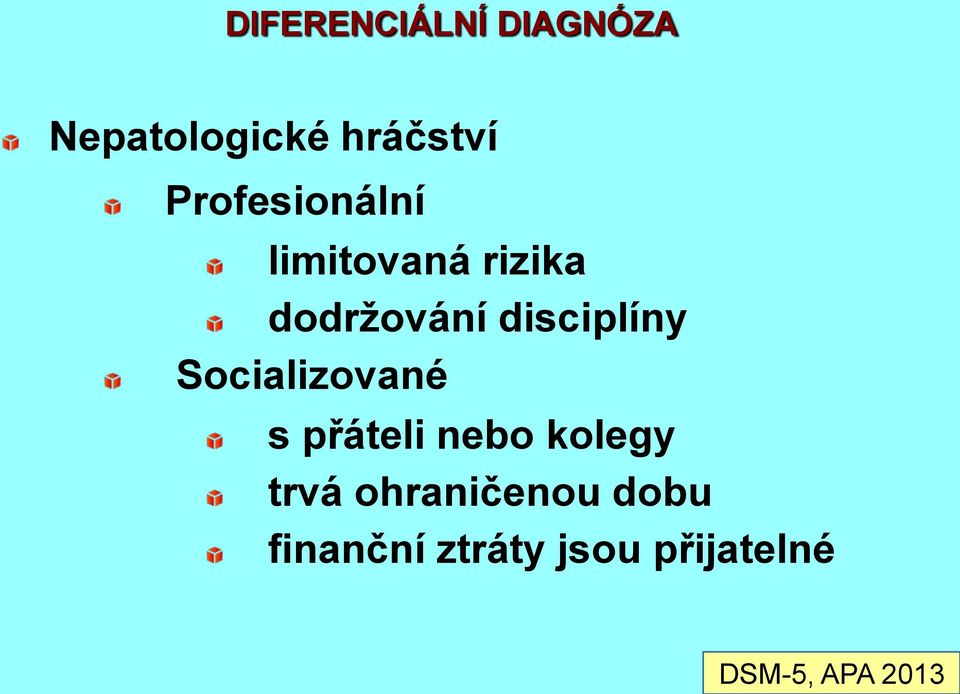 disciplíny Socializované s přáteli nebo kolegy trvá