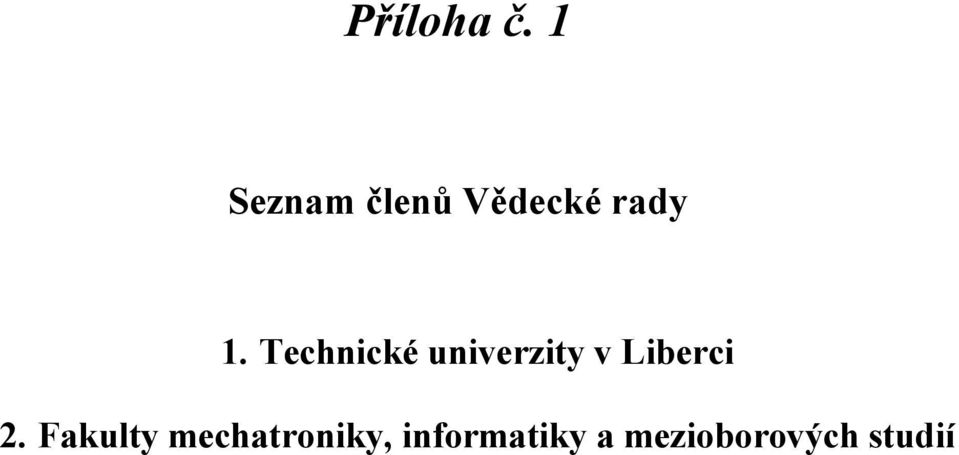 Technické univerzity v Liberci 2.