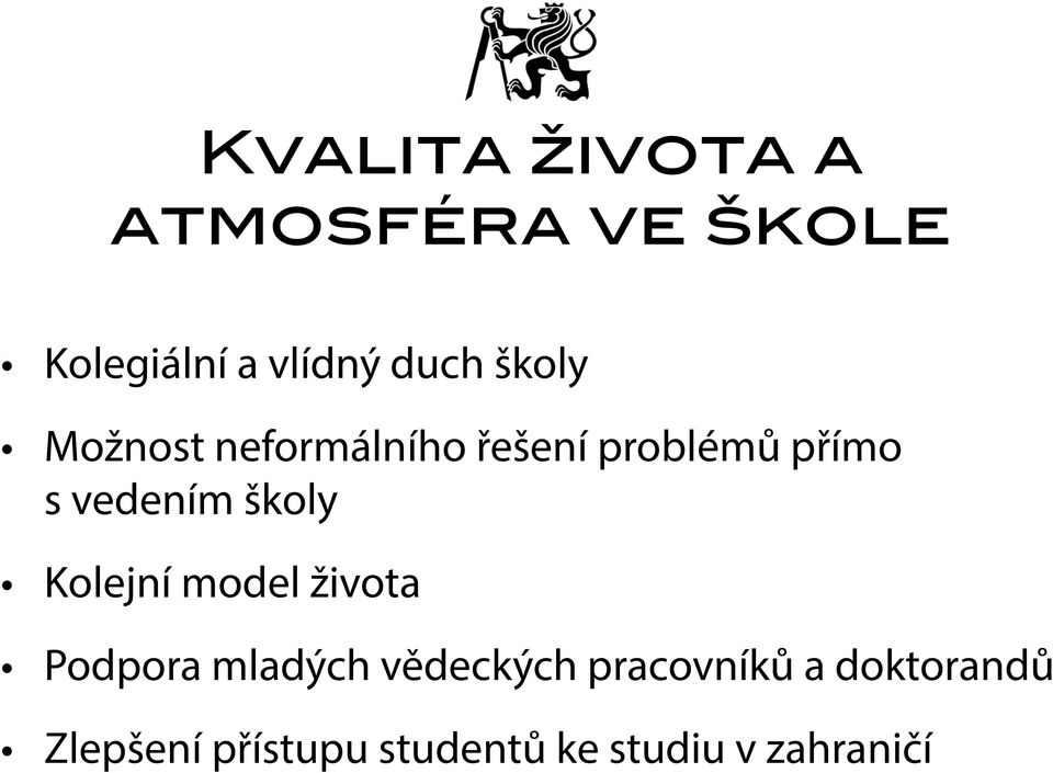 školy Kolejní model života Podpora mladých vědeckých