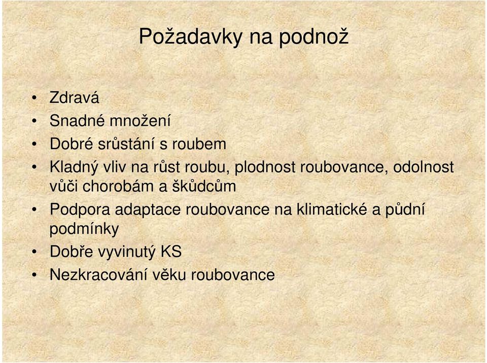 odolnost vůči chorobám a škůdcům Podpora adaptace roubovance