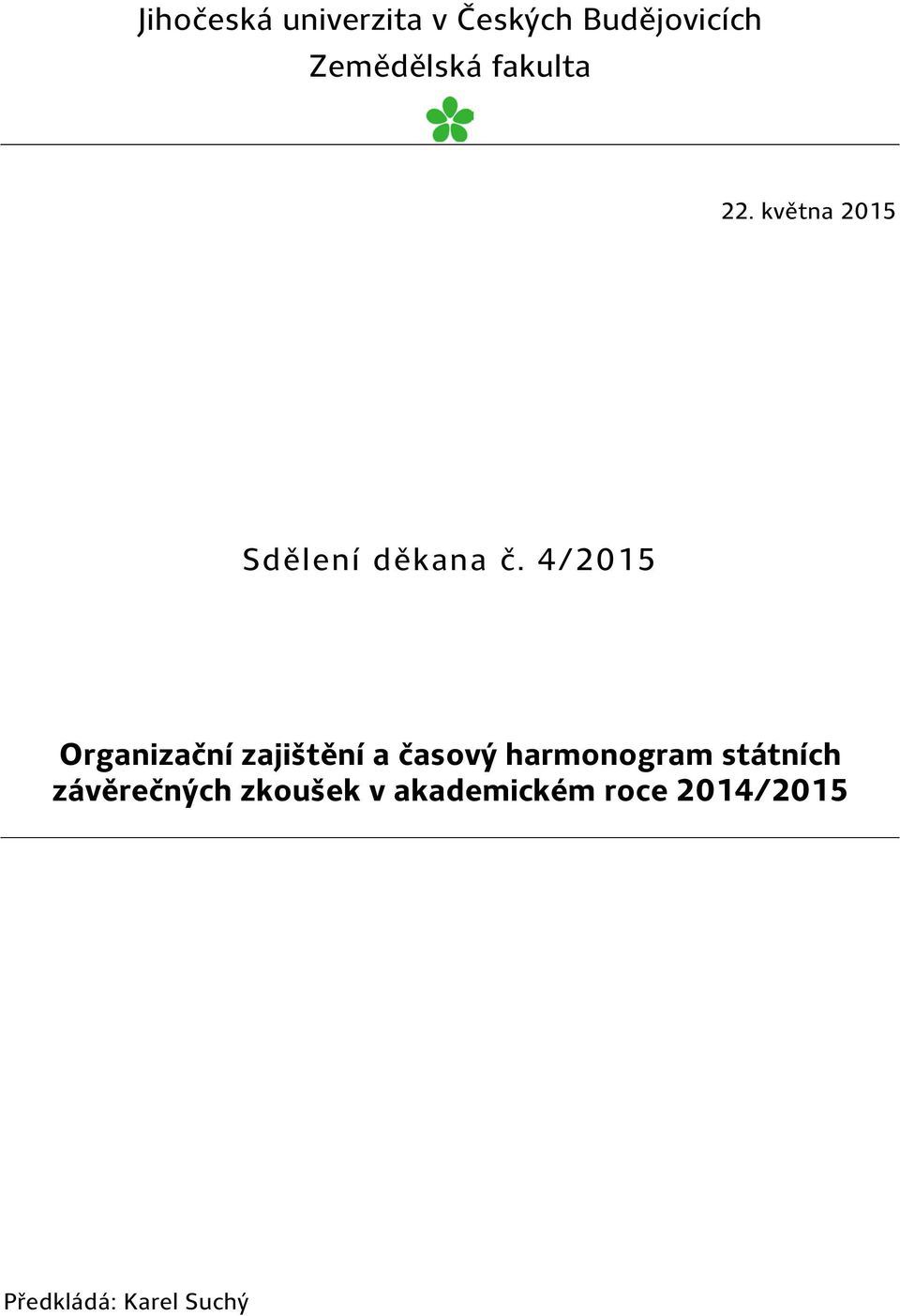 4/2015 Organizační zajištění a časový harmonogram