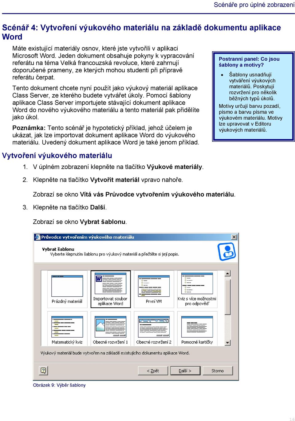 Tento dokument chcete nyní použít jako výukový materiál aplikace Class Server, ze kterého budete vytvářet úkoly.