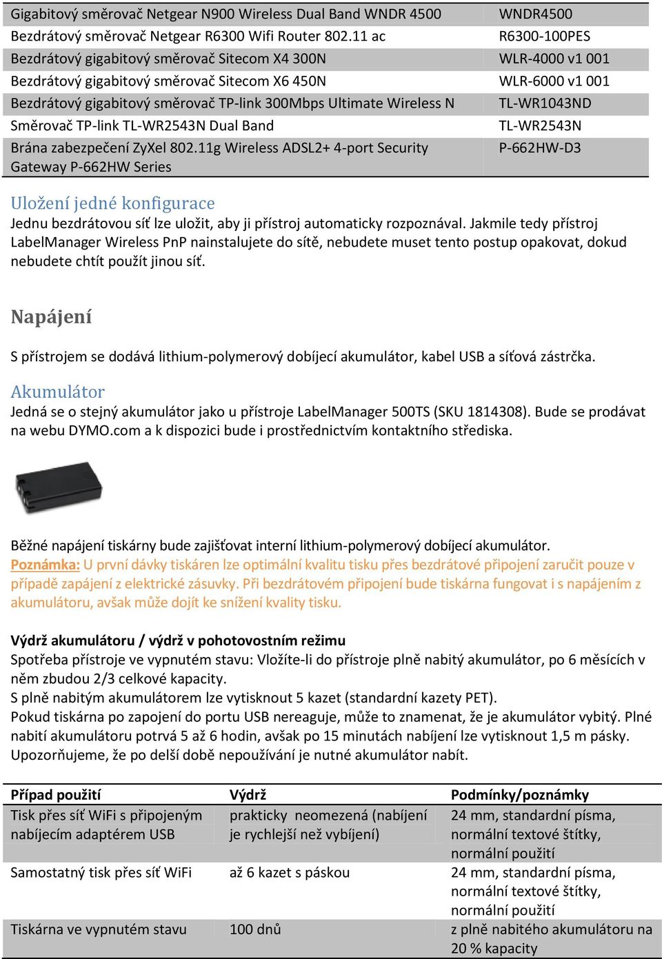 Ultimate Wireless N TL-WR1043ND Směrovač TP-link TL-WR2543N Dual Band TL-WR2543N Brána zabezpečení ZyXel 802.