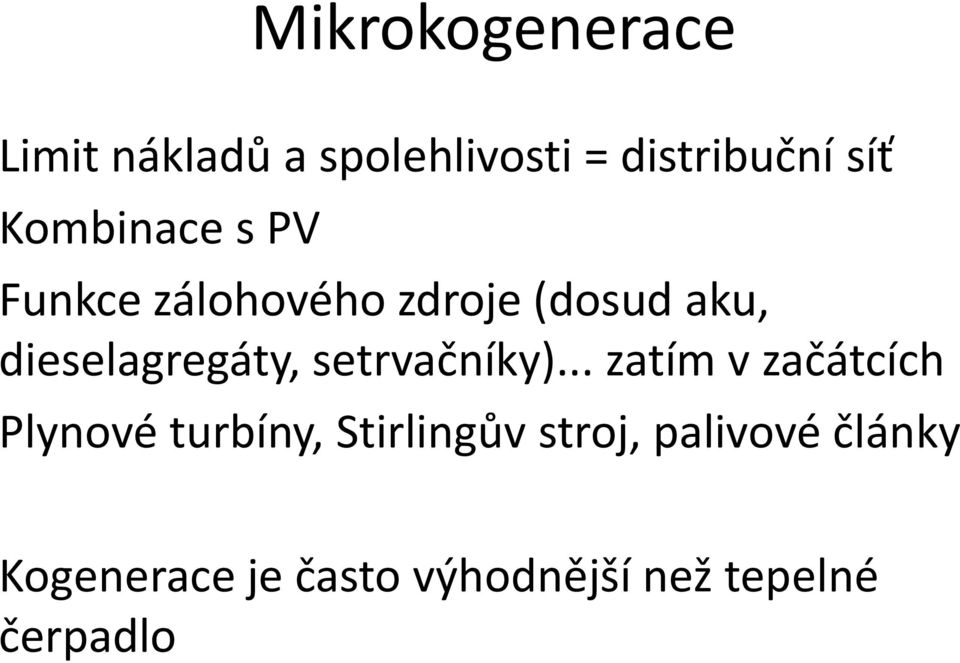 dieselagregáty, setrvačníky).