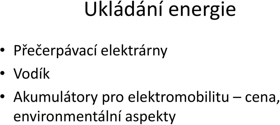 Vodík Akumulátory pro