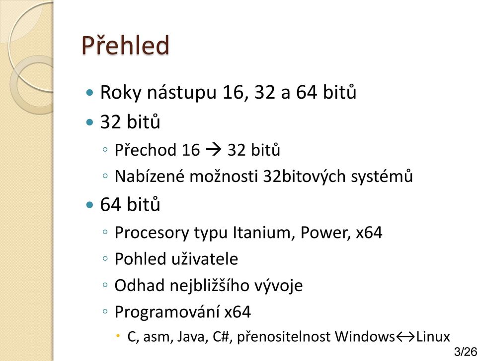 typu Itanium, Power, x64 Pohled uživatele Odhad nejbližšího