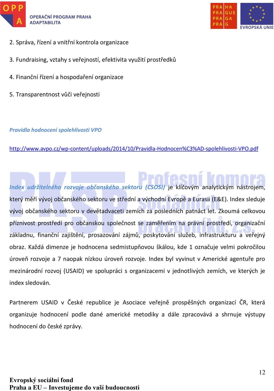 pdf Index udržitelného rozvoje občanského sektoru (CSOSI) je klíčovým analytickým nástrojem, který měří vývoj občanského sektoru ve střední a východní Evropě a Eurasii (E&E).