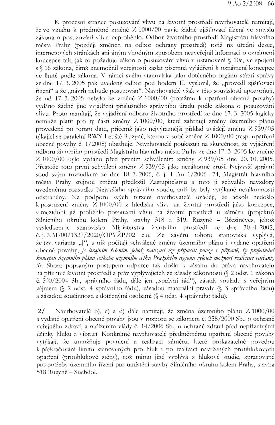 'otniho prostiedi Nlagistritu hlavniho m6sta Prahy (pozddji zmdndn n^ odbor ochrany prostiedf totti, na riiedni desce, internctovych strinkach anr;inlfm vhodnym zptisobem nezveiejnil informaci o