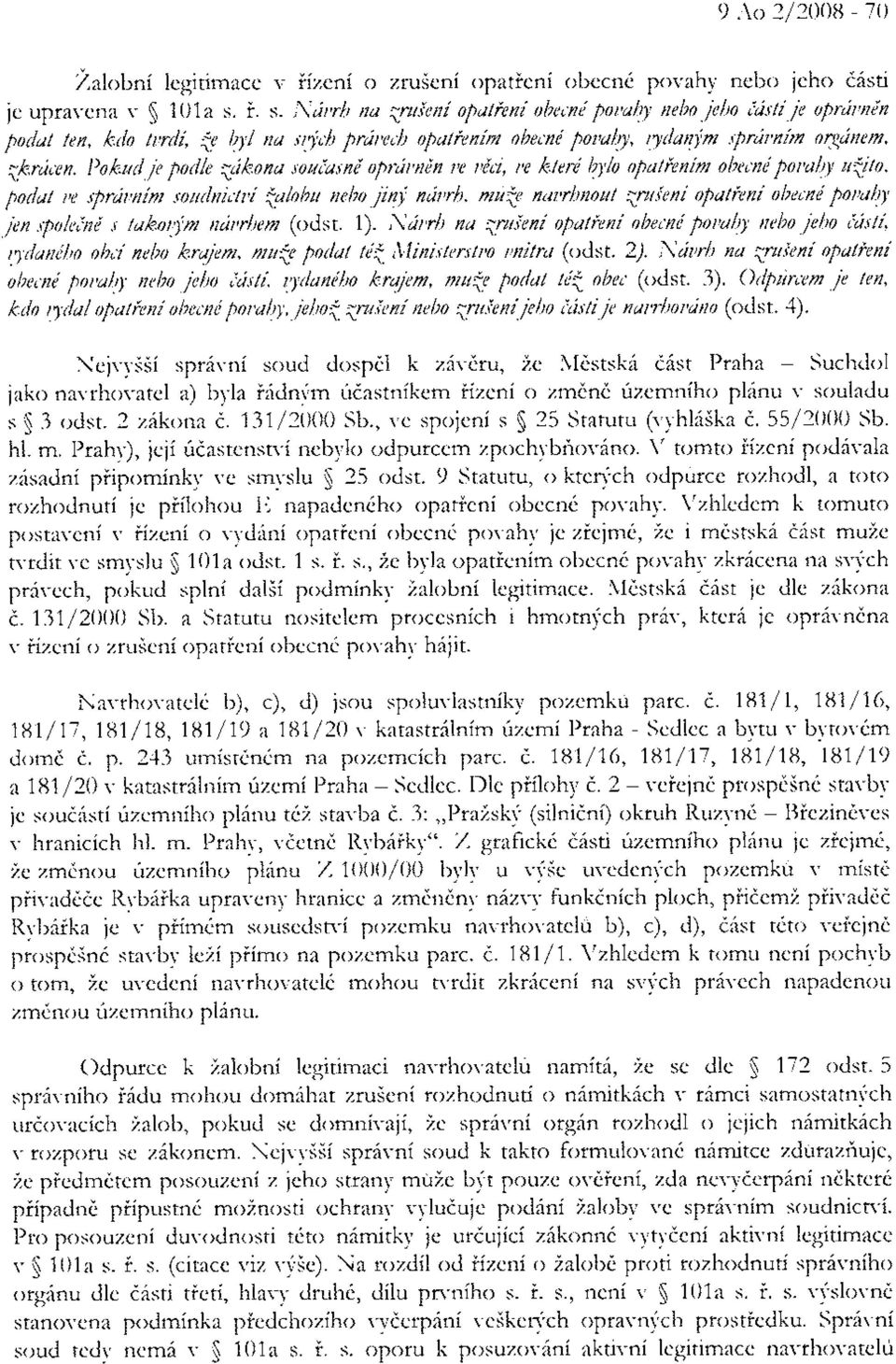 tn{ oprtiun{n ue vfci, ue klerd by/o opatienim obecni porulty u{to, podat t'e.rprdt,nim soudni;h,i ialoba nebo.iiny nat,rlt, niry nuurltnout q1u.ie ni ttpulieni obecnd pouulty fen.polefnd.