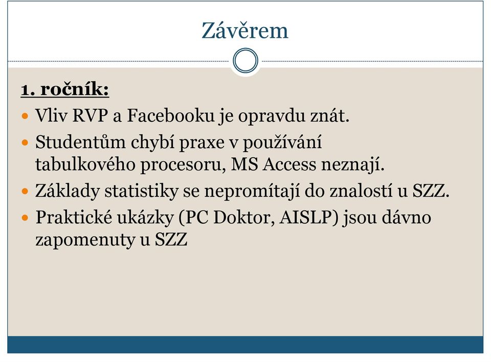 Access neznají.