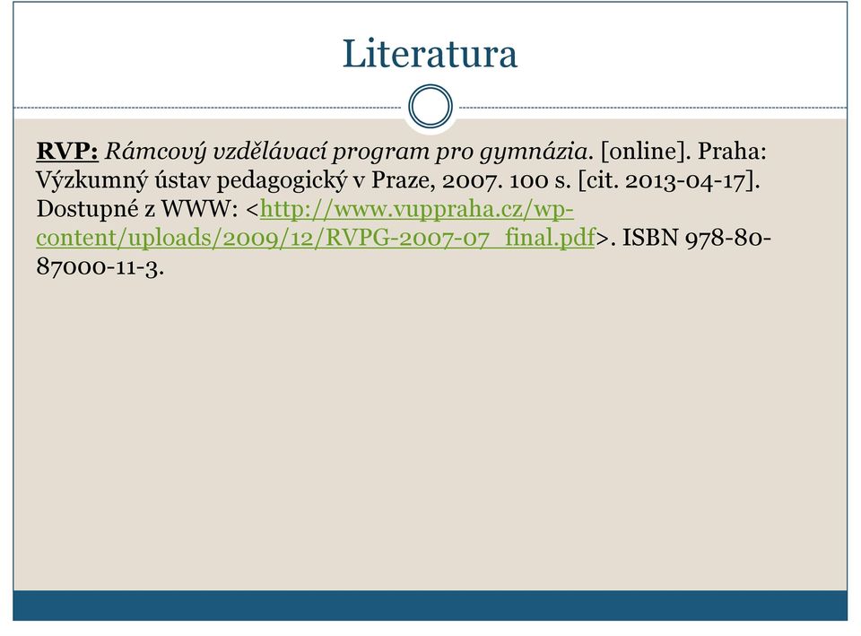 [cit. 2013-04-17]. Dostupné z WWW: <http://www.vuppraha.