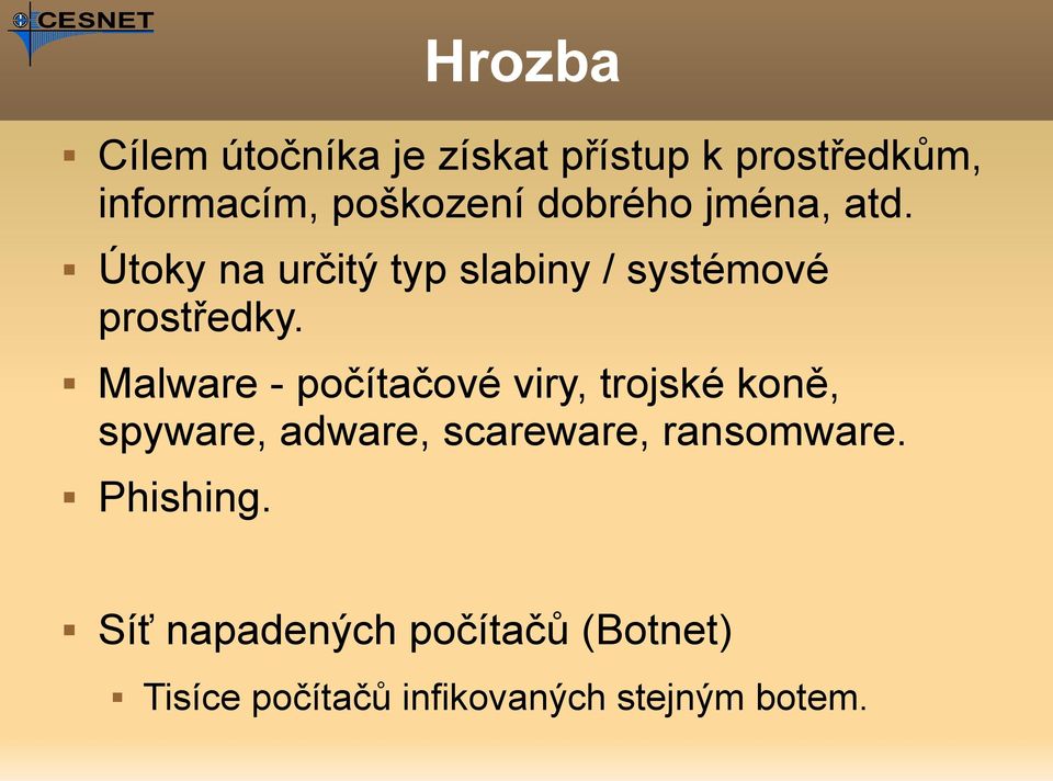 Malware - počítačové viry, trojské koně, spyware, adware, scareware,