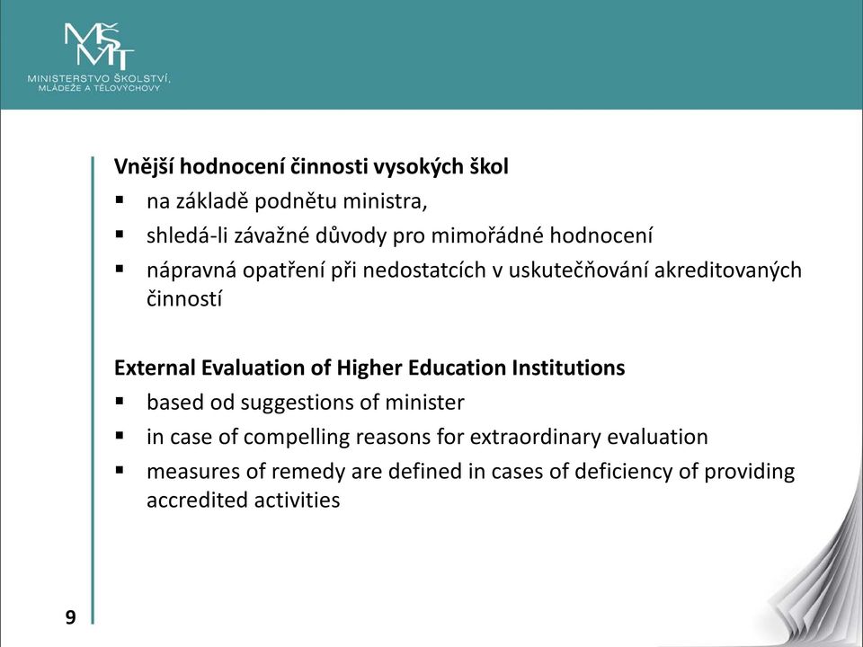 Evaluation of Higher Education Institutions based od suggestions of minister in case of compelling reasons