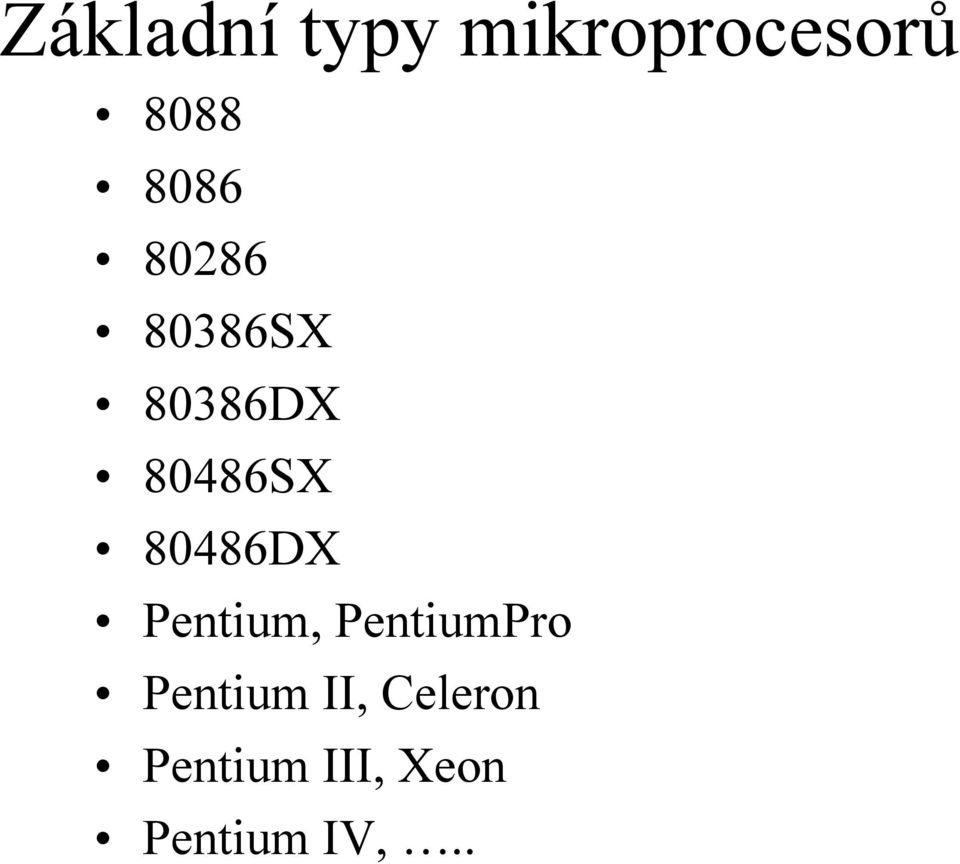 80486DX Pentium, PentiumPro Pentium