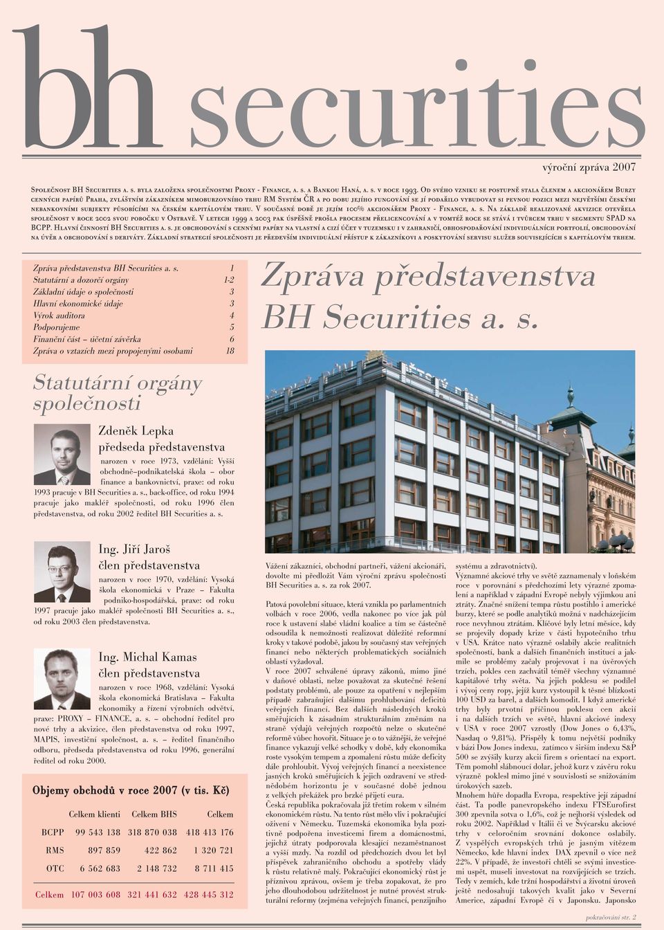 Zpráva představenstva BH Securities a. s.