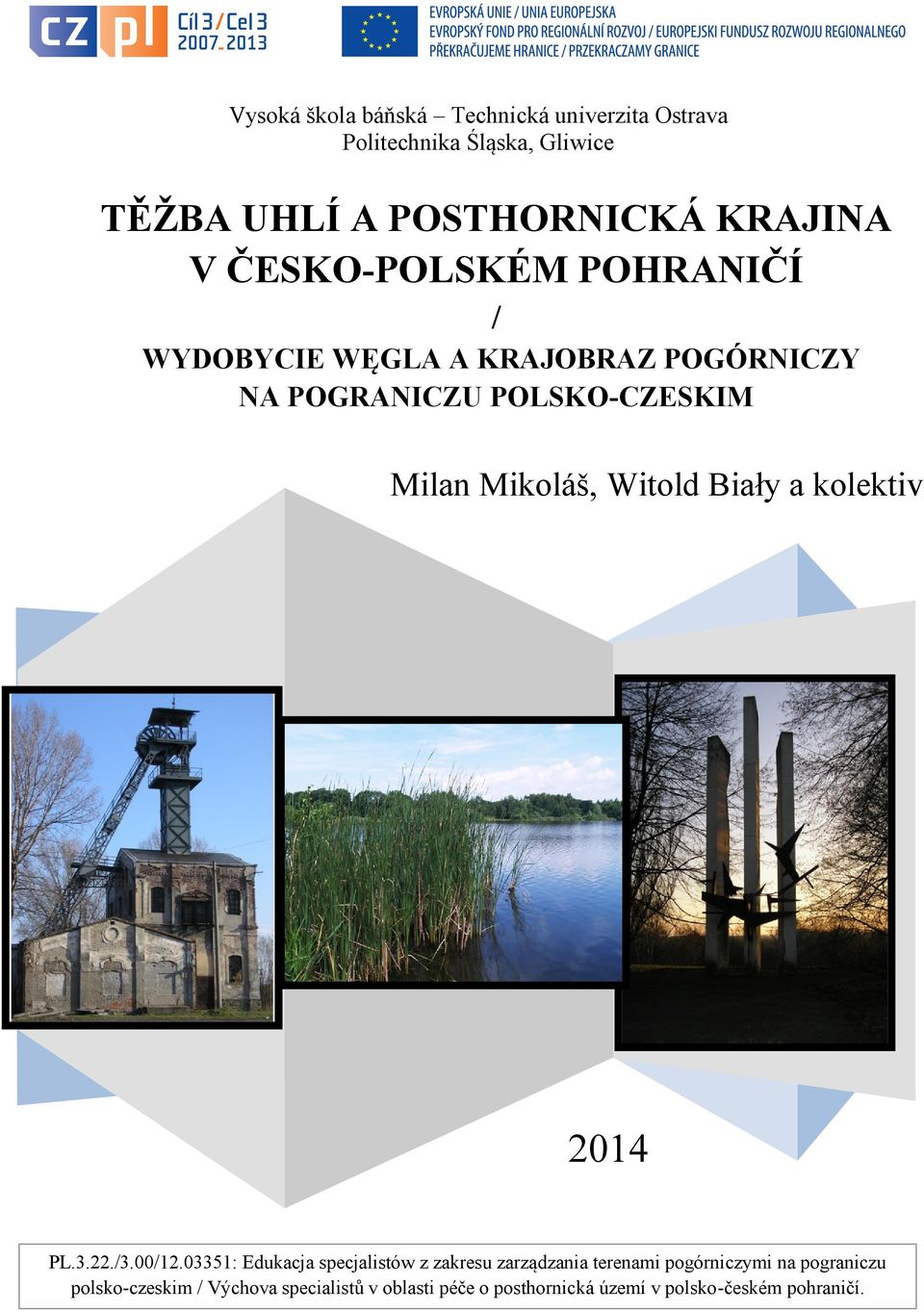 Witold Biały a kolektiv 2014 PL.3.22./3.00/12.
