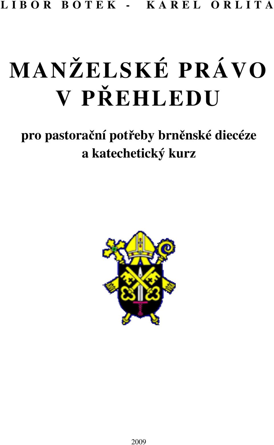 PŘEHLEDU pro pastorační potřeby