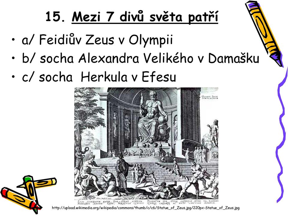 v Efesu http://upload.wikimedia.