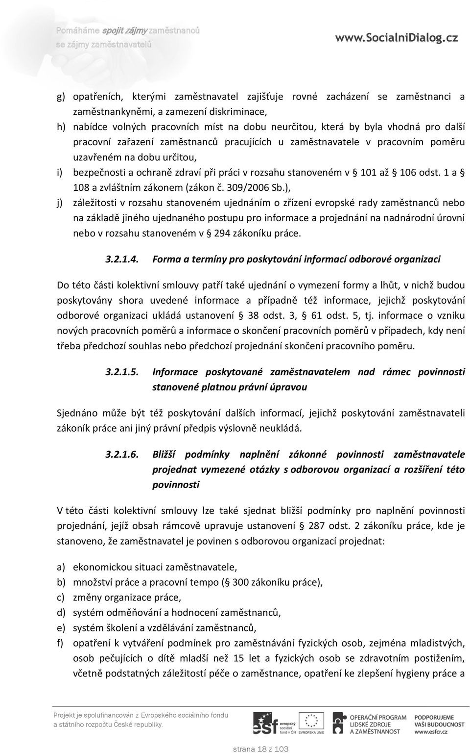 1 a 108 a zvláštním zákonem (zákon č. 309/2006 Sb.