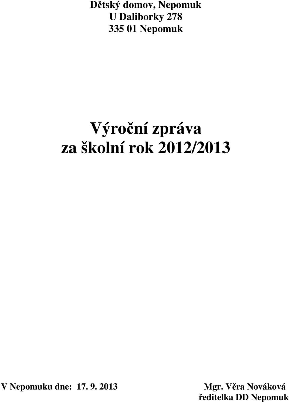 rok 2012/2013 V Nepomuku dne: 17. 9.