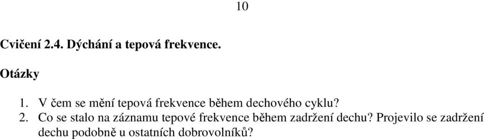 Co se stalo na záznamu tepové frekvence během zadržení