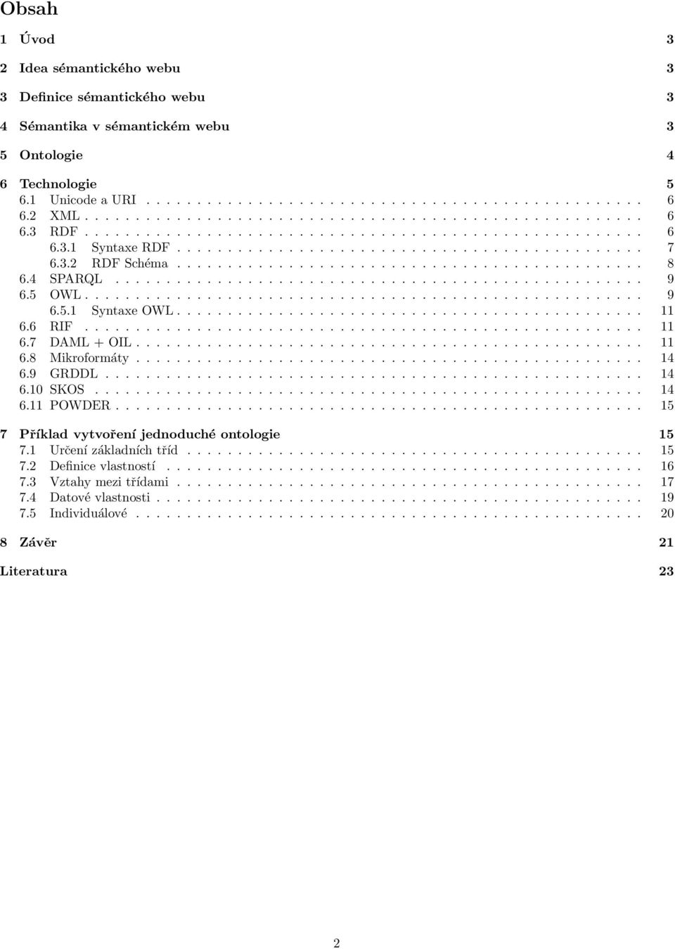 ............................................. 8 6.4 SPARQL.................................................... 9 6.5 OWL....................................................... 9 6.5.1 Syntaxe OWL.