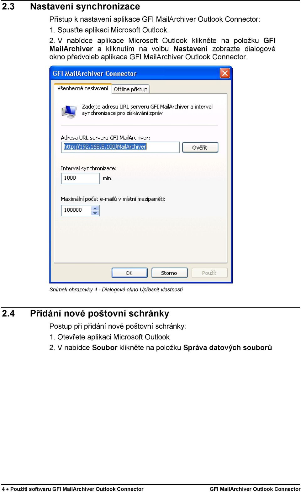 MailArchiver Outlook Connector. Snímek obrazovky 4 - Dialogové okno Upřesnit vlastnosti 2.