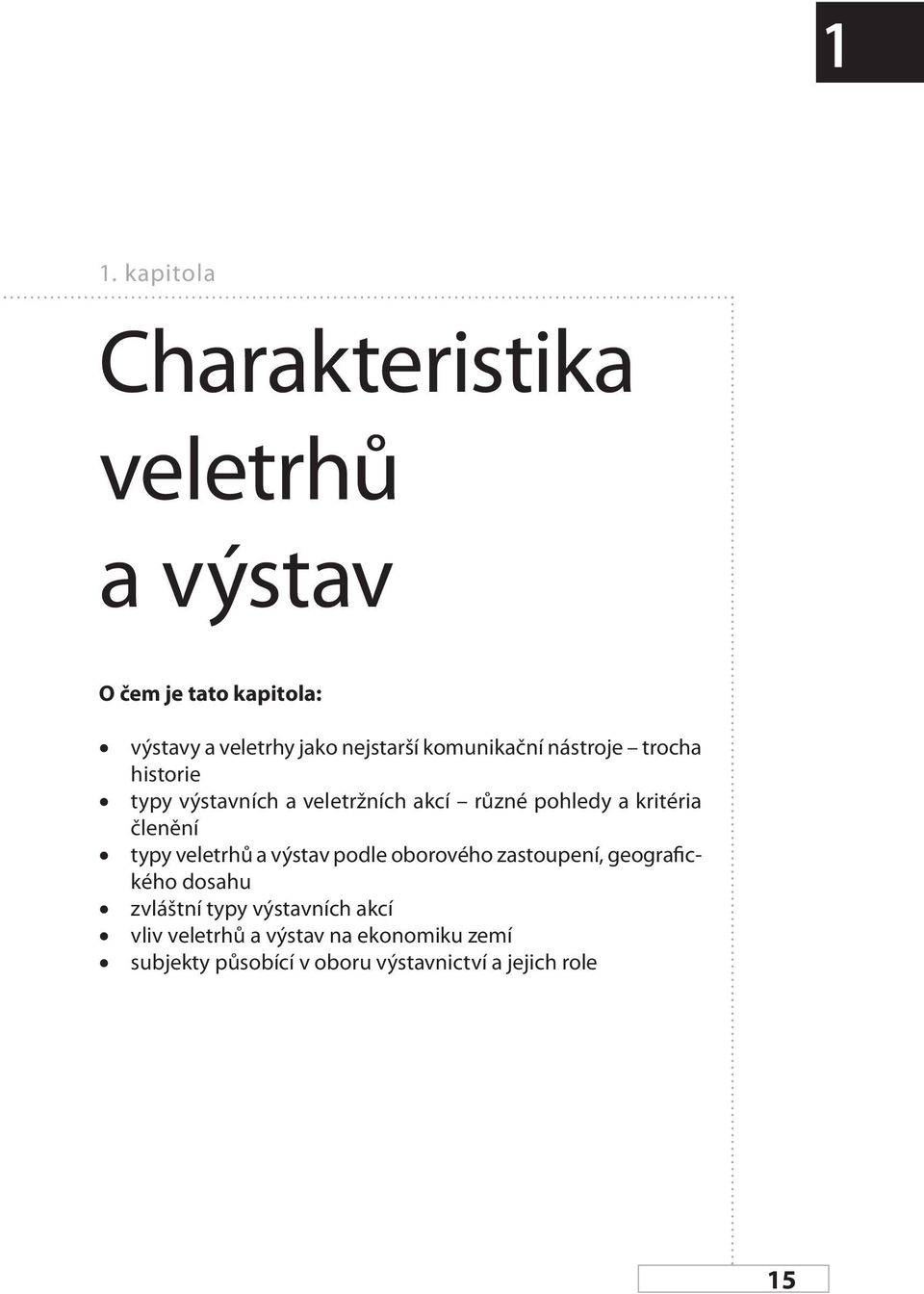 kritéria členění typy veletrhů a výstav podle oborového zastoupení, geografického dosahu zvláštní typy