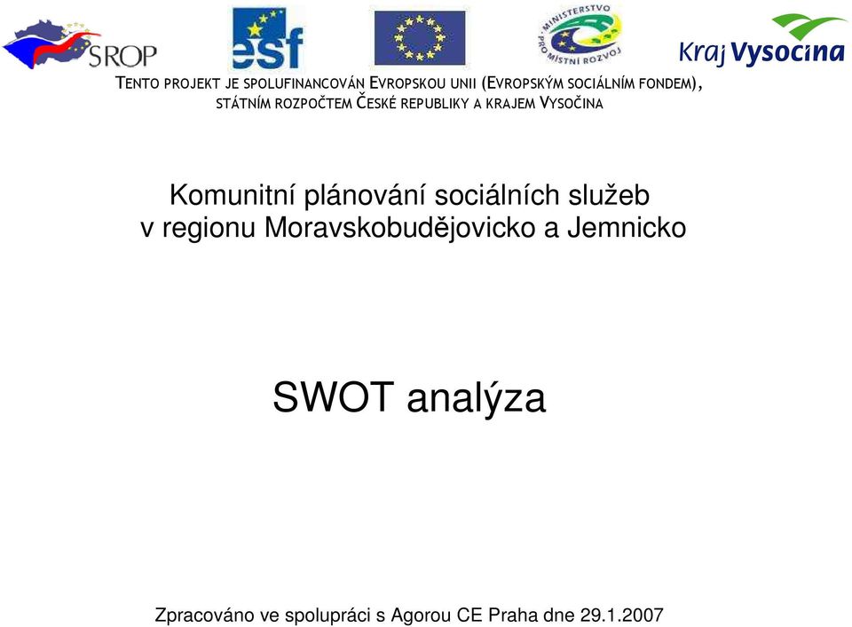 Komunitní plánování sociálních služeb v regionu Moravskobudějovicko a