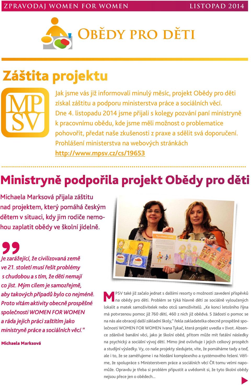 Prohlášení ministerstva na webových stránkách http://www.mpsv.