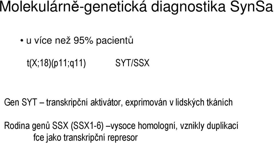 aktivátor, exprimován v lidských tkáních Rodina genů SSX