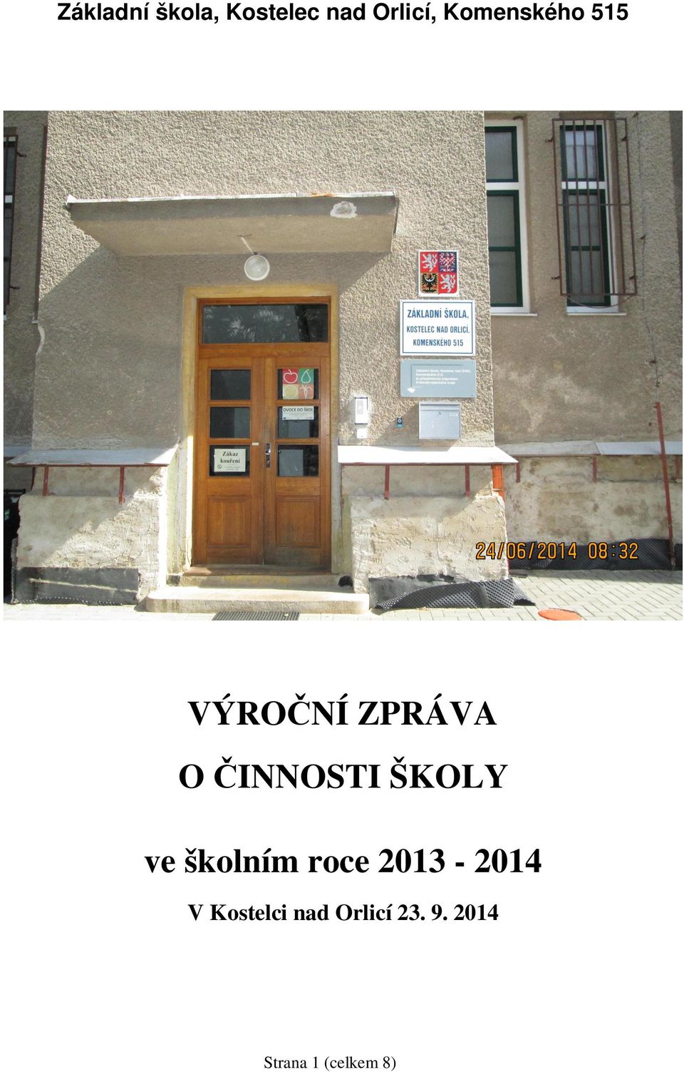 ŠKOLY ve školním roce 2013-2014 V