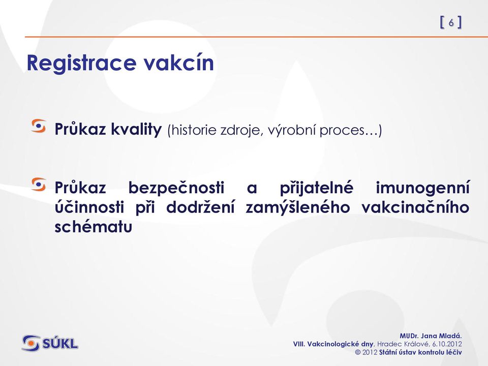 bezpečnosti a přijatelné imunogenní