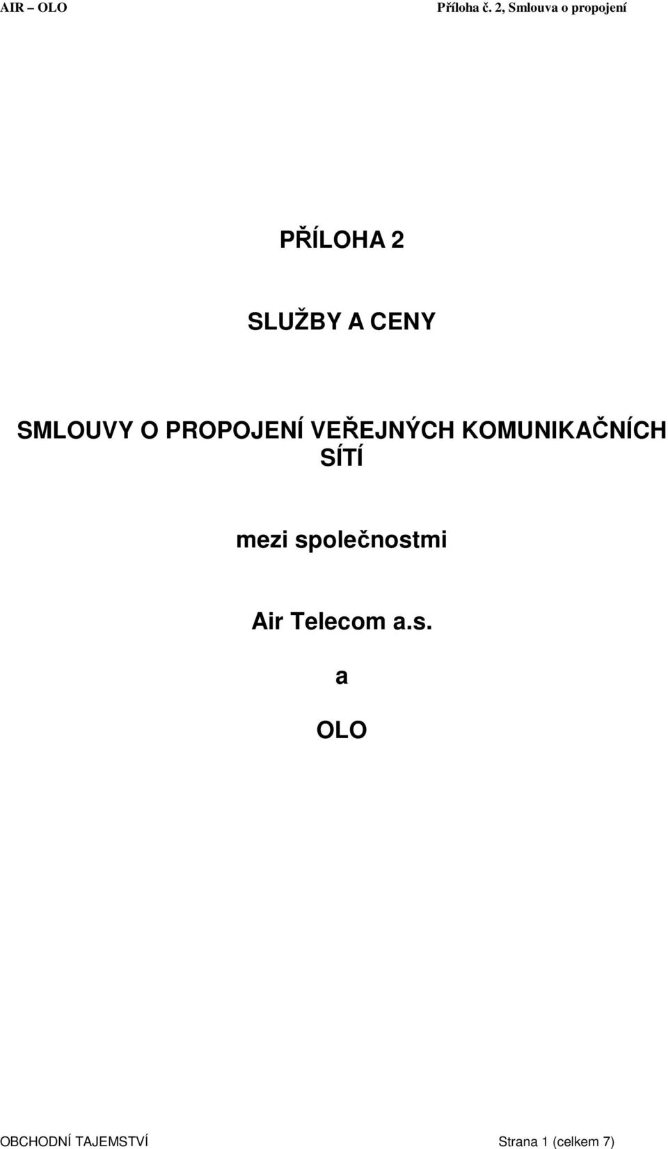 SÍTÍ mezi společnostmi Air Telecom a.