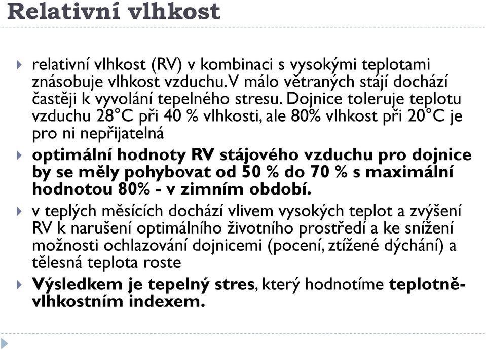 pohybovat od 50 % do 70 % s maximální hodnotou 80% - v zimním období.