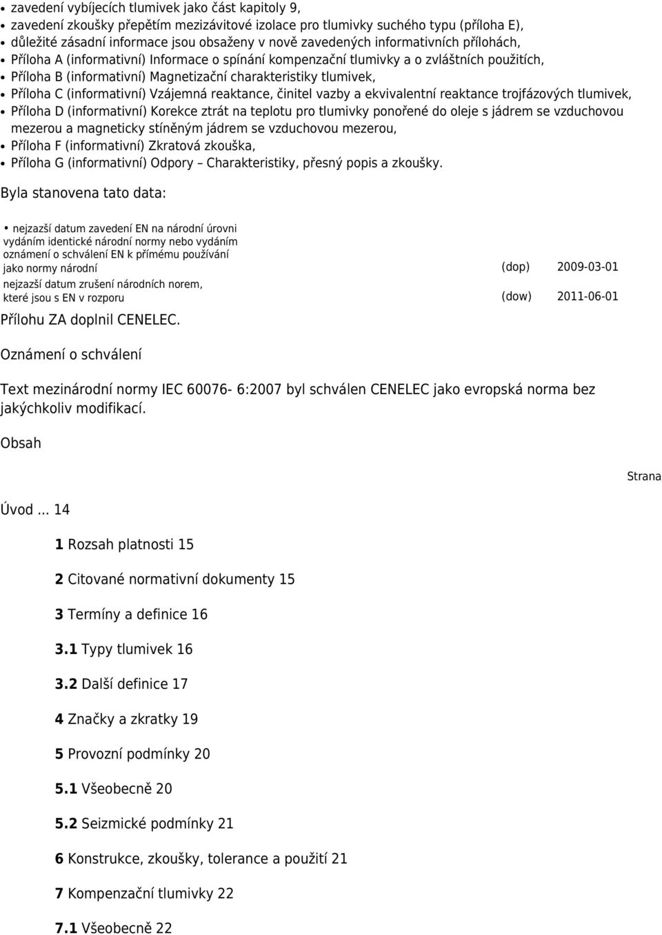 (informativní) Vzájemná reaktance, činitel vazby a ekvivalentní reaktance trojfázových tlumivek, Příloha D (informativní) Korekce ztrát na teplotu pro tlumivky ponořené do oleje s jádrem se