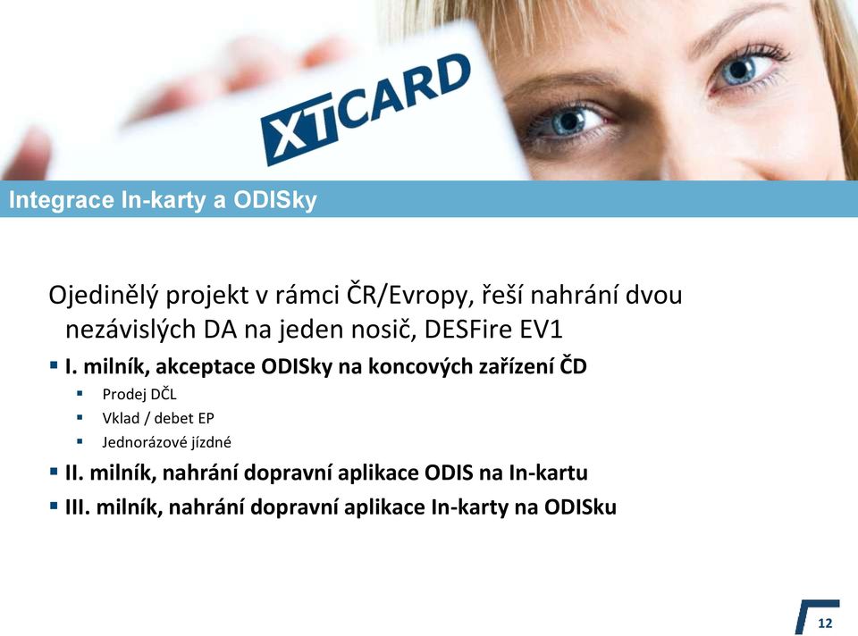 milník, akceptace ODISky na koncových zařízení ČD Prodej DČL Vklad / debet EP