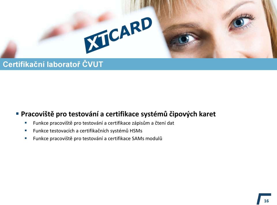 certifikace zápisům a čtení dat Funkce testovacích a