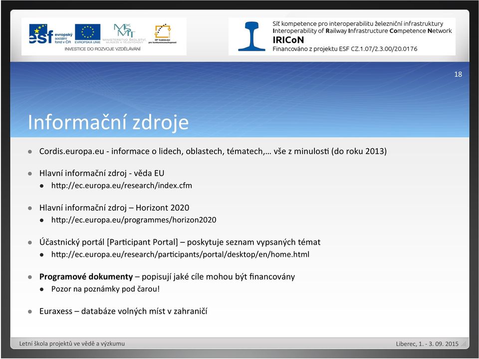 cfm Hlavní informační zdroj Horizont 2020 l hp://ec.europa.