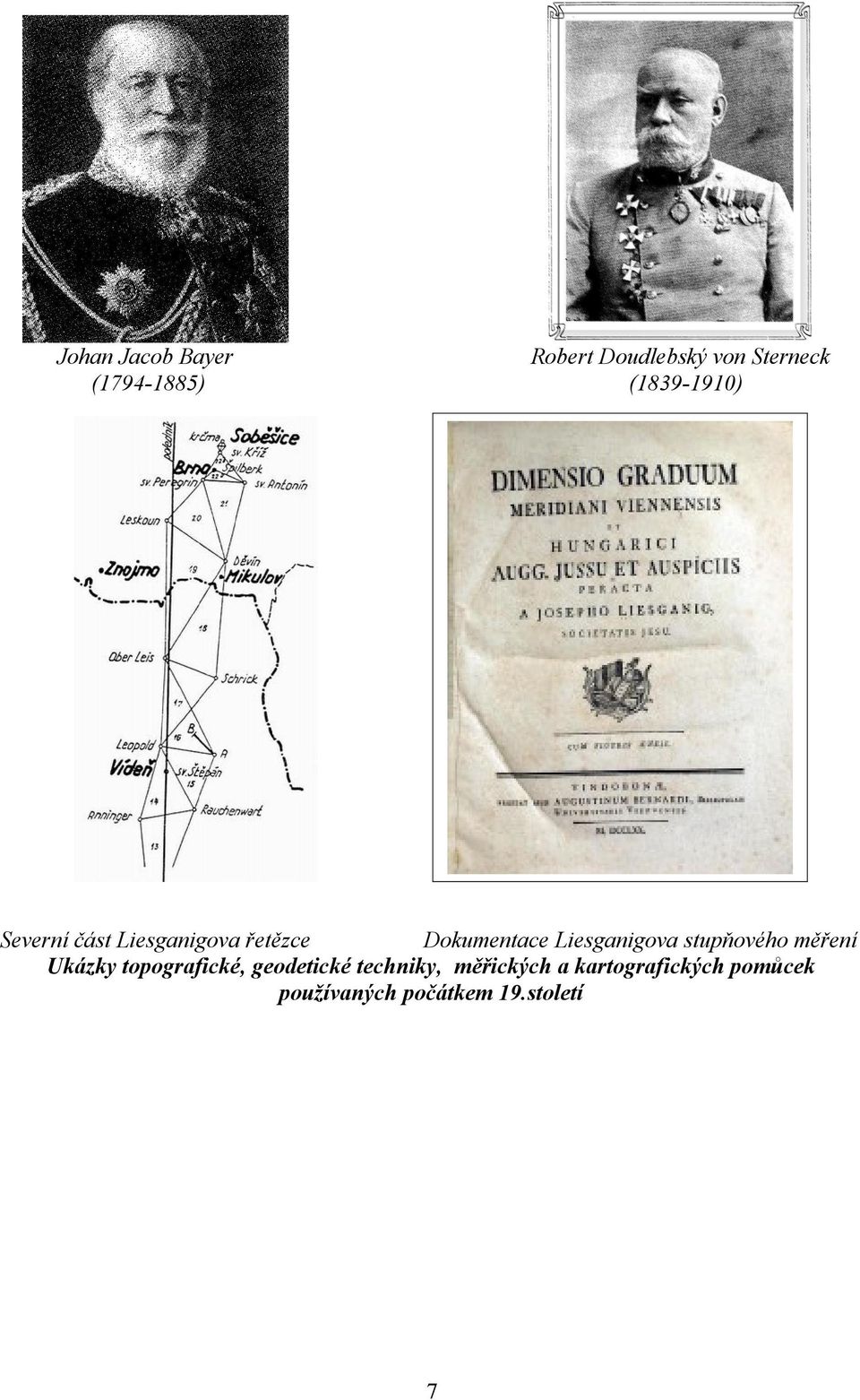 Liesganigova stupňového měření Ukázky topografické, geodetické