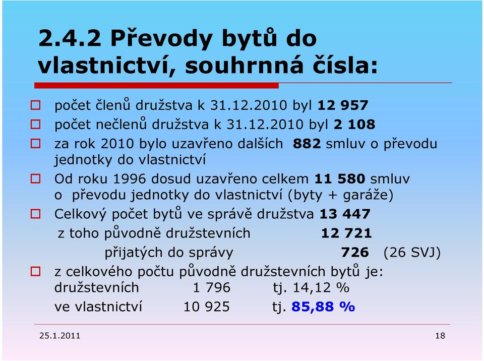 957 počet nečlenů družstva k 31.12.