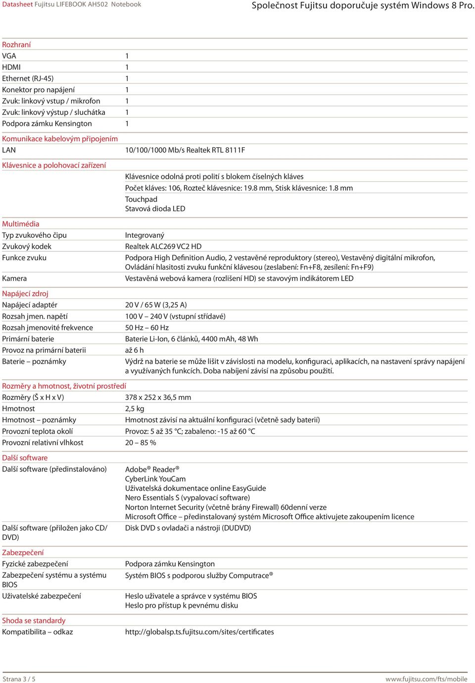 kláves: 106, Rozteč klávesnice: 19.8 mm, Stisk klávesnice: 1.