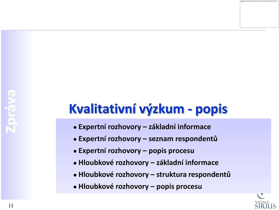 rozhovory popis procesu Hloubkové rozhovory základní informace