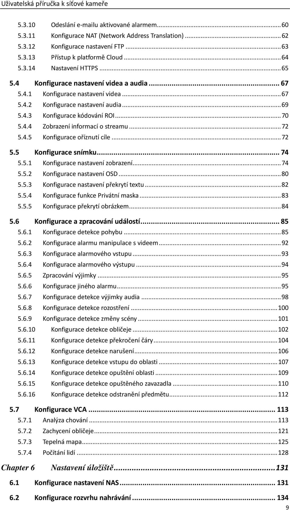 .. 72 5.4.5 Konfigurace oříznutí cíle... 72 5.5 Konfigurace snímku... 74 5.5.1 Konfigurace nastavení zobrazení... 74 5.5.2 Konfigurace nastavení OSD... 80 5.5.3 Konfigurace nastavení překrytí textu.