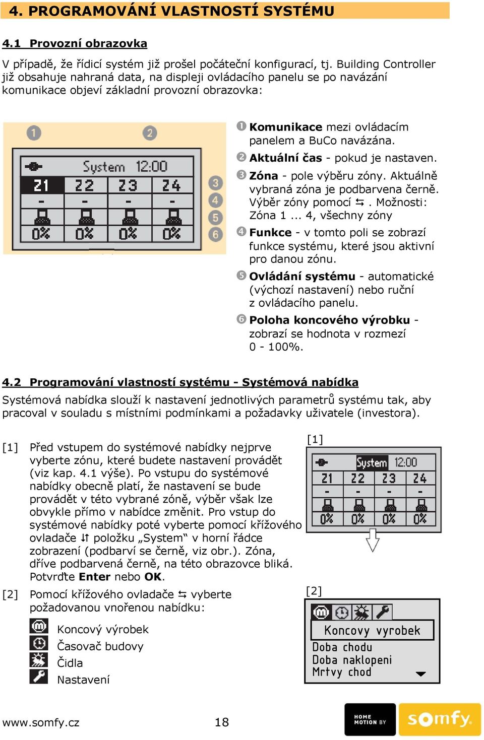 Aktuální čas - pokud je nastaven. Zóna - pole výběru zóny. Aktuálně vybraná zóna je podbarvena černě. Výběr zóny pomocí. Možnosti: Zóna 1.