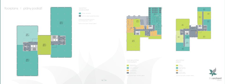 prostory kitchen and restaurant kuchyň a restaurace technical space technické prostory common areas společné prostory Optional floor splits l