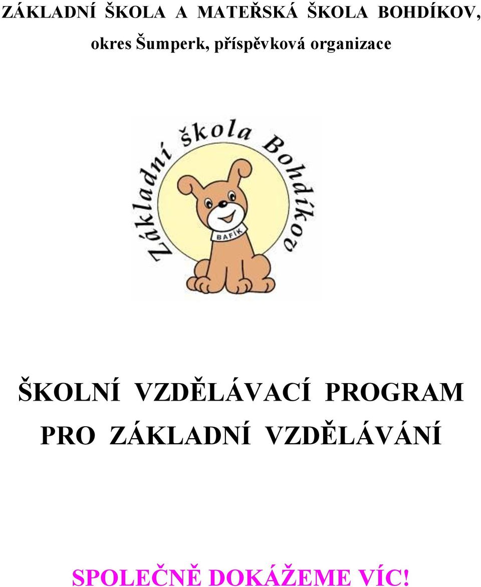 organizace ŠKOLNÍ VZDĚLÁVACÍ PROGRAM