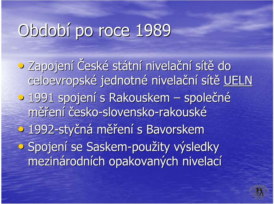 společné měření česko-slovensko-rakouské 1992-sty styčná měření s