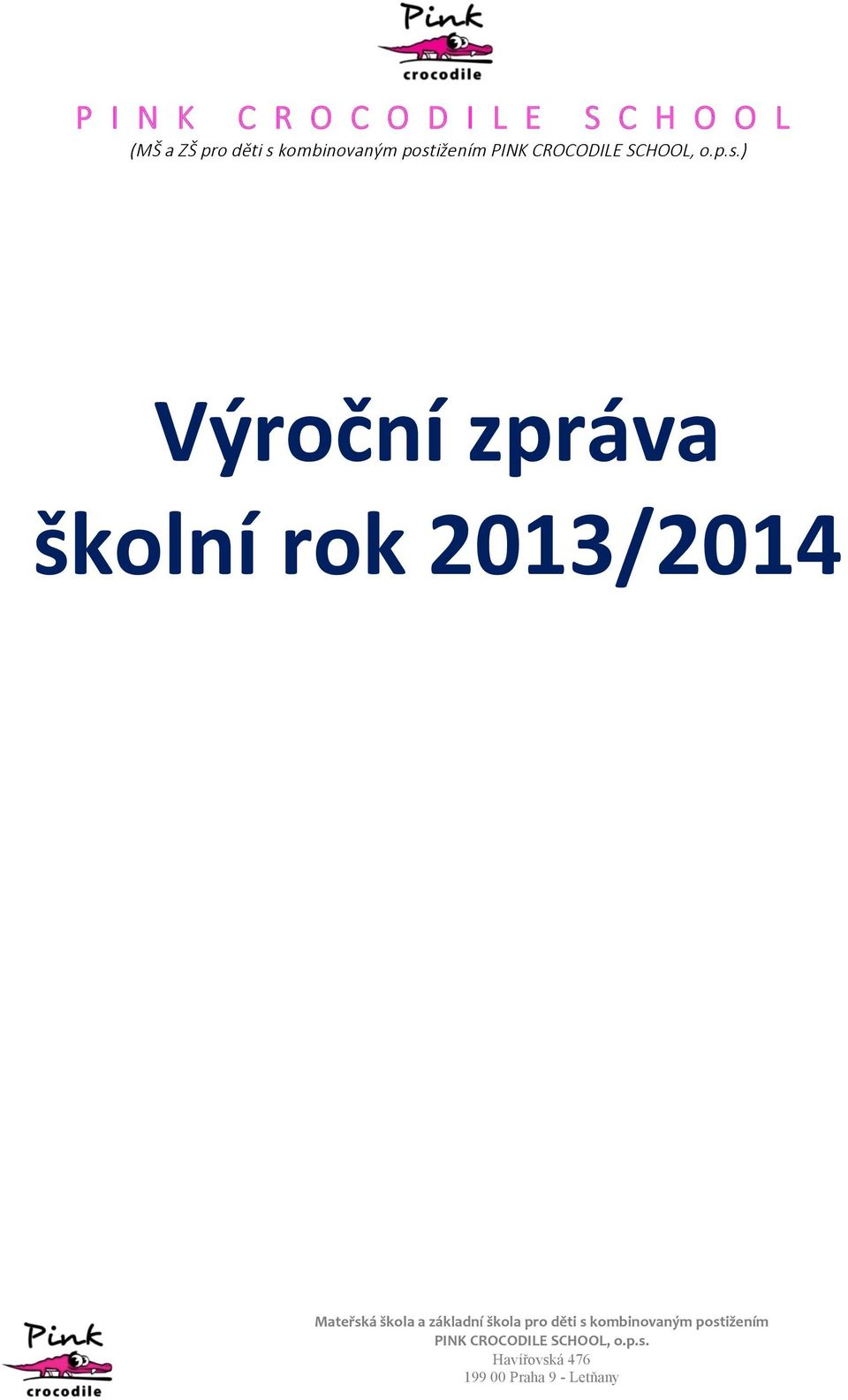 203/204 Mateřská škola a základní škola pro děti s kombinovaným